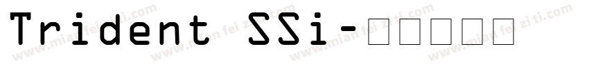 Trident SSi字体转换